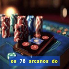 os 78 arcanos do tarot e seus significados